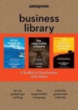 The Patagonia Business Library: Including Let My People Go Surfing, the Responsible Company, and Patagonia&#039;s Tools for Grassroots Activists