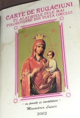 CARTE DE RUGACIUNI CU ACATISTELE CELE MAI FOLOSITOARE DIN VIATA OMULUI foto