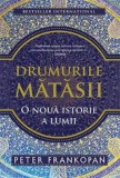 Drumurile Matasii &ndash; Peter Frankopan