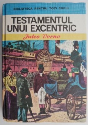 Testamentul unui excentric &amp;ndash; Jules Verne foto