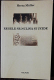 REGELE SE-NCLINA SI UCIDE - HERTA MULLER