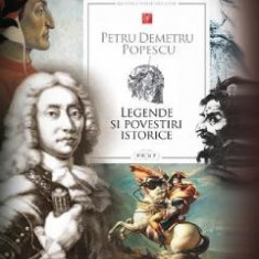 Legende si povestiri istorice - Petru Demetru Popescu
