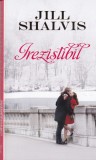 Jill Shalvis - Irezistibil