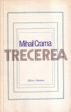 Mihail Crama Trecerea carte fictiune romana suspans aventura brosata buna editura eminescu