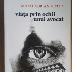 Viata prin ochii unui avocat- Mihai Adrian Hotca