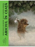 Ariciul &icirc;n ceață - Serghei Kozlov Iuri Norstein - Editura Arthur