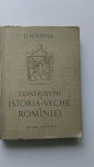 D.M. Pippidi - Contribuții la istoria veche a Rom&amp;acirc;niei (5+1)5 foto