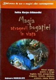 Iulia Gutu-Jilinschi - Magia atragerii bogatiei in viata