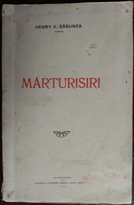 HENRY V. GABUNEA: MARTURISIRI (VERSURI/DEBUT 1929/DEDICATIE)[fara fila de titlu] foto