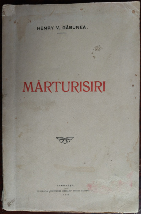 HENRY V. GABUNEA: MARTURISIRI (VERSURI/DEBUT 1929/DEDICATIE)[fara fila de titlu]