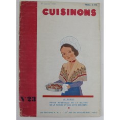 CUISINONS , REVUE MENSUELLE DE LA MAISON DE LA CUISINE ET DES ARTS MENAGERS , NR. 23 , 1er JANVIER , 1934