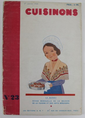 CUISINONS , REVUE MENSUELLE DE LA MAISON DE LA CUISINE ET DES ARTS MENAGERS , NR. 23 , 1er JANVIER , 1934 foto