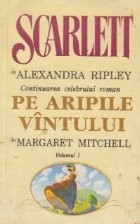 Scarlett, Volumul I (Continuarea celebrului roman Pe aripile vintului de Margaret Mitchell) foto