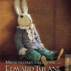 Miraculoasa călătorie a lui Edward Tulane