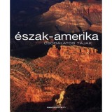 &Eacute;szak-Amerika - Csod&aacute;latos t&aacute;jak - Francesco Petretti