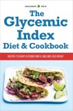 Glycemic Index Diet and Cookbook: Recipes to Chart Glycemic Load and Lose Weight