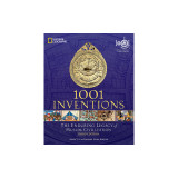 1001 Inventions: The Enduring Legacy of Muslim Civilization
