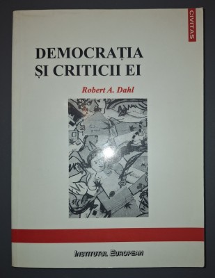 Robert A. Dahl - Democrația si criticii ei foto