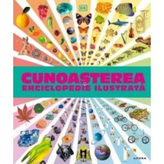Cunoasterea. Enciclopedie ilustrata