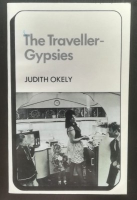 Judith Okely - The Traveller-Gypsies (Cambridge University Press, 2002) foto