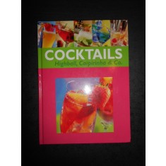 COCKTAILS. HIGHBALL, CAIPIRINHA &amp; Co. (2004, limba germana) COCTEILURI