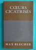 Max Blecher - Coeurs Cicatris&eacute;s (Inimi Cicatrizate) Franceza, Autograf Gabrielle Danoux, Editie 2014
