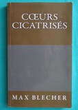 Max Blecher &ndash; Coeurs Cicatrises ( Inimi cicatrizate in franceza cu autograf )