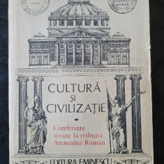 Cultura si civilizatie. Conferinte tinute la tribuna Ateneului Roman (1989)