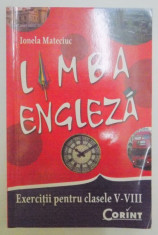 LIMBA ENGLEZA , EXERCITII PENTRU CLASELE V-VIII de IONELA MATECIUC , 2008 foto