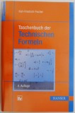 Taschenbuch der Technischen Formeln: Karl-Friedrich Fischer - Carte Germana, Tehnica, Formule