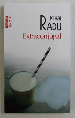 EXTRACONJUGAL de MIHAI RADU , 2018 foto