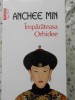 Imparateasa Orhidee - Anchee Min, Polirom, 2013, Romana, 524 pagini, Roman, Paperback