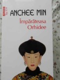 Imparateasa Orhidee - Anchee Min, Polirom, 2013, Romana, 524 pagini, Roman, Paperback