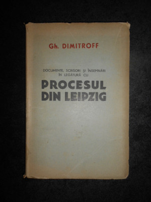 Documente, scrisori si insemnari in legatura cu procesul din Leipzig (1944) foto