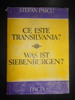 Stefan Pascu - Ce este Transilvania? (1983, editie cartonata) foto