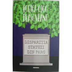 Disparitia statuii din parc &ndash; Rodica Ojog-Brasoveanu