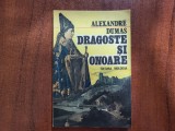 Dragoste si onoare de Alexandre Dumas