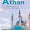 The Athan (The Glorious call for the Glorious worship)