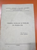 Taierea merilor si perilor in productie - Prof. Dr. Doc. St. Aurel Negrila