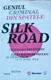 Cumpara ieftin N. Bilton - Geniul criminal din spatele Silk road. Legendara vanatoare a
