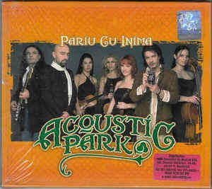 CD Acoustic Park &lrm;&ndash; Pariu Cu Inima, original, holograma. sigilat