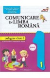 Comunicare in limba romana - Clasa 1 - Culegere - Valentina Stefan-Caradeanu