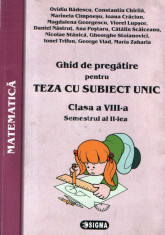 Matematica. Ghid de pregatire pentru teza cu subiect unic foto