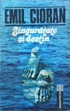 Emil Cioran - Singuratate si destin