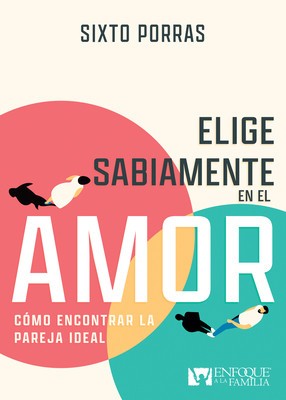 Elige Sabiamente En El Amor: C