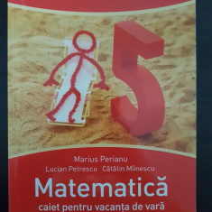 MATEMATICA CAIET PENTRU VACANTA DE VARA CLASA A V-A - Perianu, Miinescu