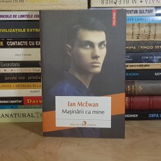 IAN McEWAN - MASINARII CA MINE ( ROMAN ) , POLIROM , 2019 *