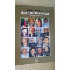 Nascuti din panda timpului,dialoguri elective- Vasile Proca