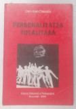 PERSONALITATEA TOTALITARA de DAN IOAN DASCALU , 2002 , EDITIE CARTONATA