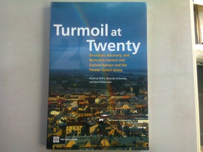 TURMOIL AT TWENTY - PRADEEP MITRA (recesiune, revenire si reforma in Europa centrala si de est si in fosta Uniune Sovietica) foto